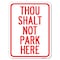Signmission Thou Shalt Not Park Here Heavy-Gauge Aluminum Rust Proof Parking Sign, 18" x 24", A-1824-22807 A-1824-22807 - alternate 1
